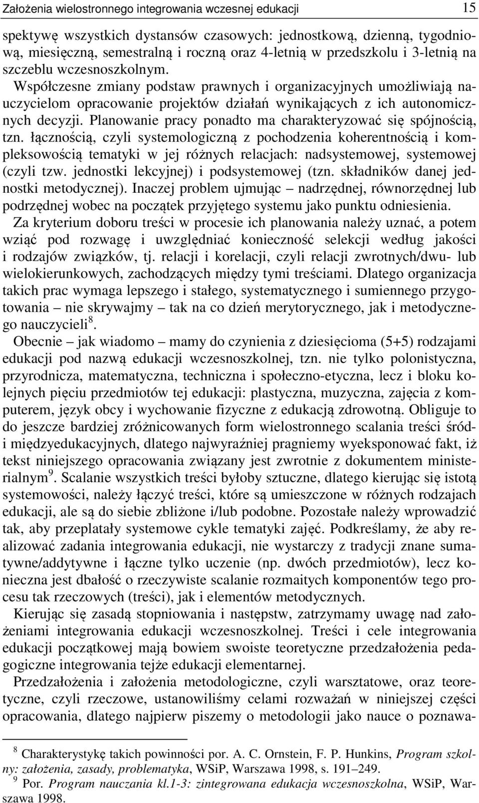Planowanie pracy ponadto ma charakteryzować się spójnością, tzn.