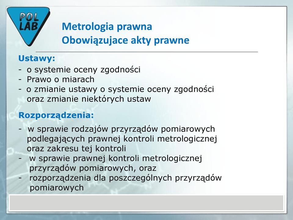 pomiarowych podlegających prawnej kontroli metrologicznej oraz zakresu tej kontroli - w sprawie prawnej