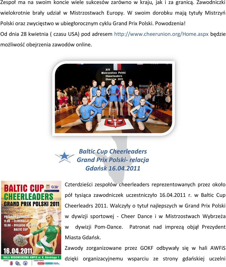 aspx będzie możliwośd obejrzenia zawodów online. Baltic Cup Cheerleaders Grand Prix Polski- relacja Gdaosk 16.04.
