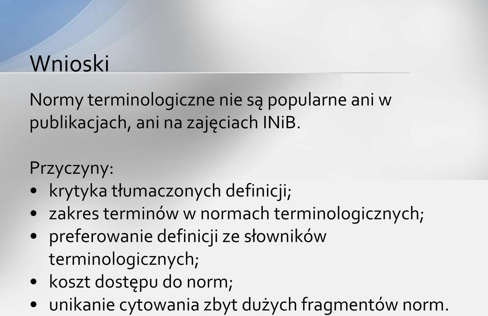 Przyczyny: krytyka tłumaczonych definicji; zakres terminów w normach