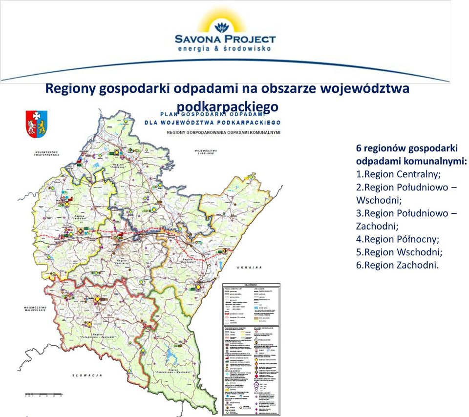 Region Centralny; 2.Region Południowo Wschodni; 3.