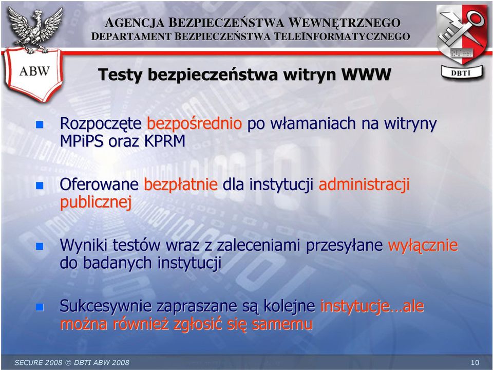 testów w wraz z zaleceniami przesyłane wyłą łącznie do badanych instytucji