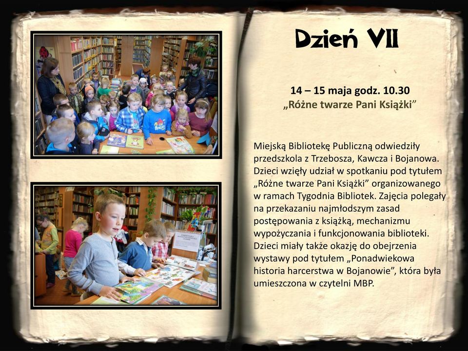 Dzieci wzięły udział w spotkaniu pod tytułem Różne twarze Pani Książki organizowanego w ramach Tygodnia Bibliotek.