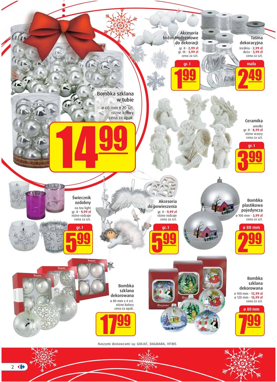 I 3 99 Świecznik ozdobny na tea light gr. II - 9,99 zł gr.