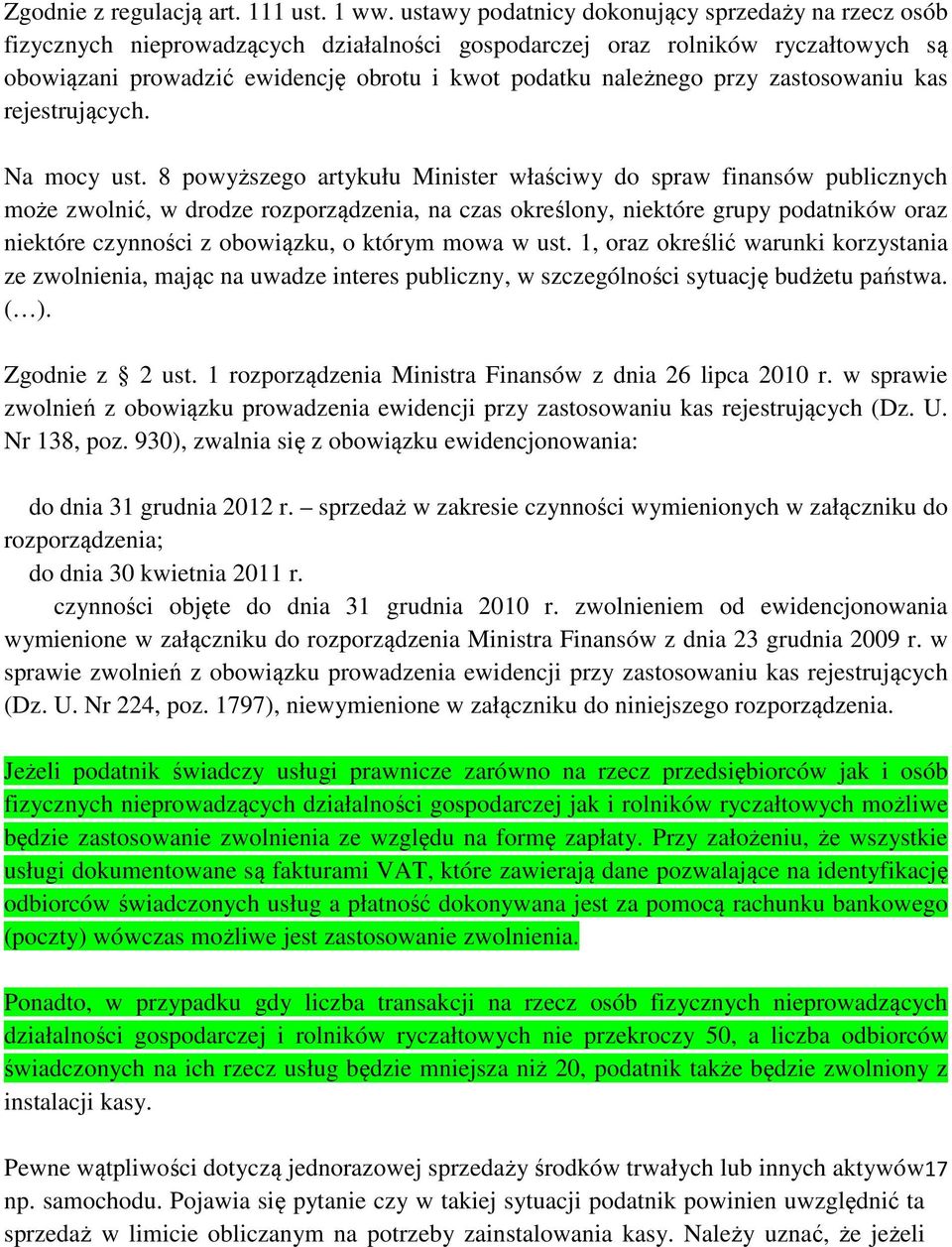 przy zastosowaniu kas rejestrujących. Na mocy ust.