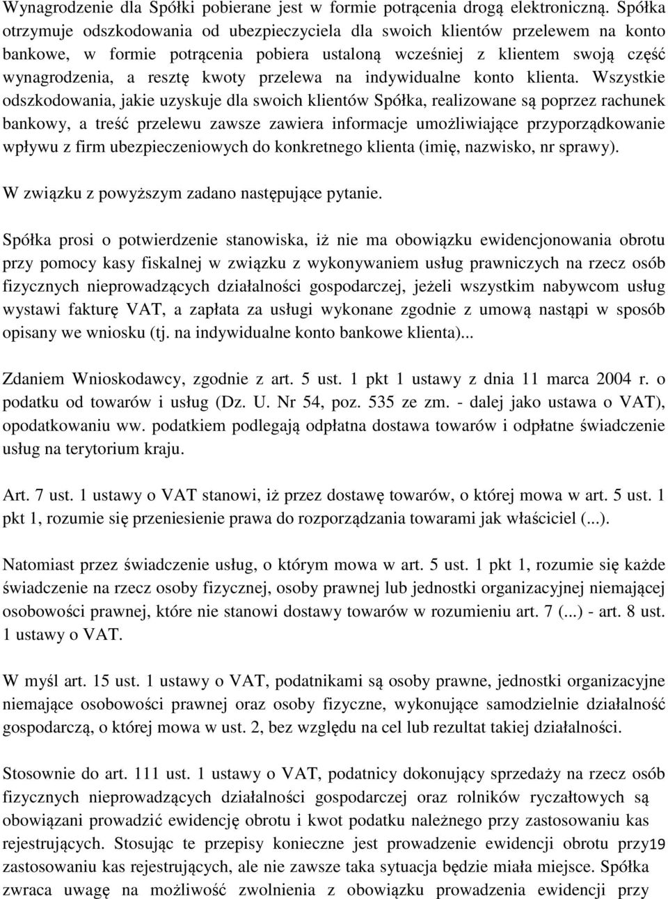 przelewa na indywidualne konto klienta.