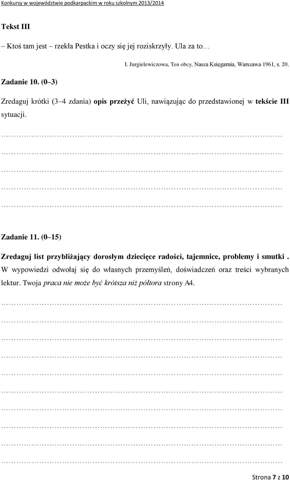 (0 3) Zredaguj krótki (3 4 zdania) opis przeżyć Uli, nawiązując do przedstawionej w tekście III sytuacji. Zadanie 11.