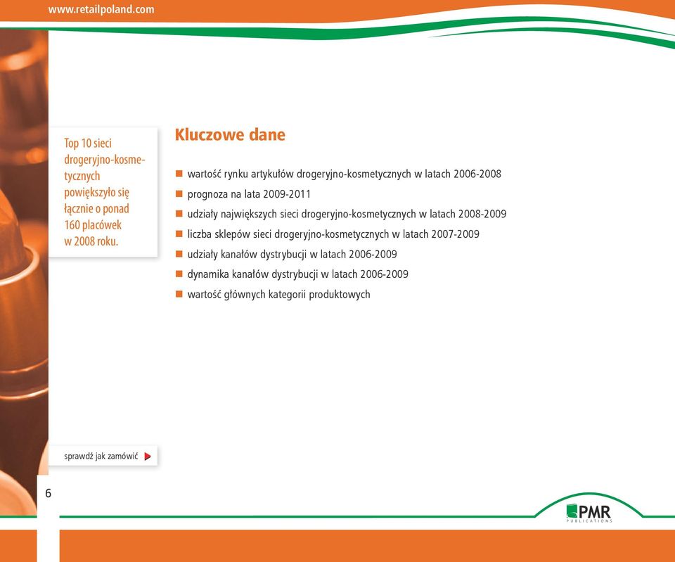 największych sieci drogeryjno-kosmetycznych w latach 2008-2009 liczba sklepów sieci drogeryjno-kosmetycznych w latach