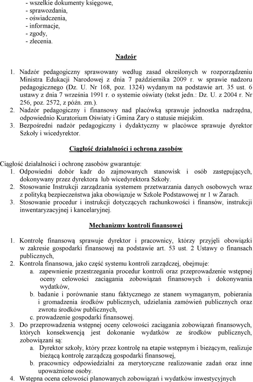 1324) wydanym na podstawie art. 35 ust. 6 ustawy z dnia 7 września 1991 r. o systemie oświaty (tekst jedn.: Dz. U. z 20