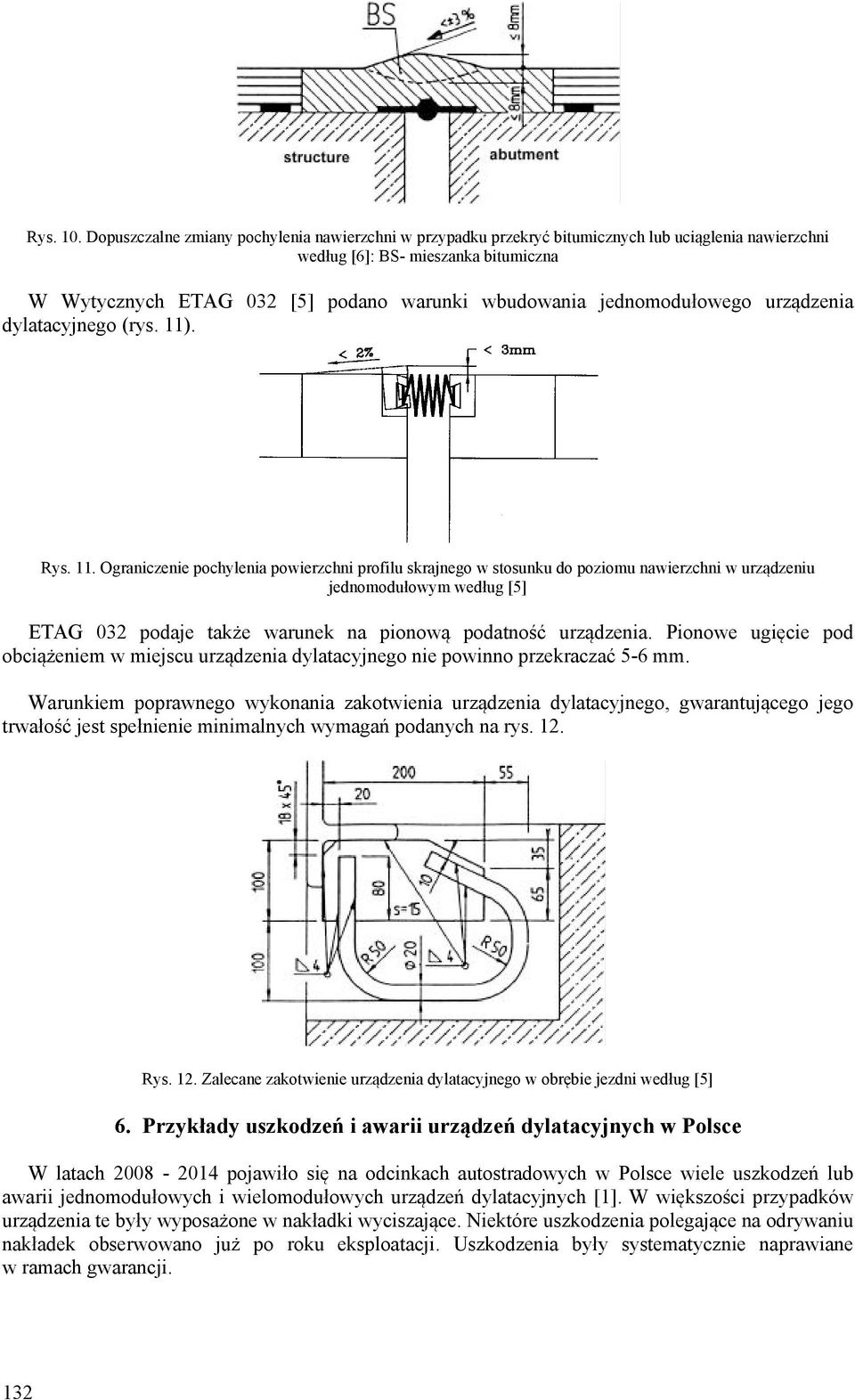 jednomodułowego urządzenia dylatacyjnego (rys. 11)