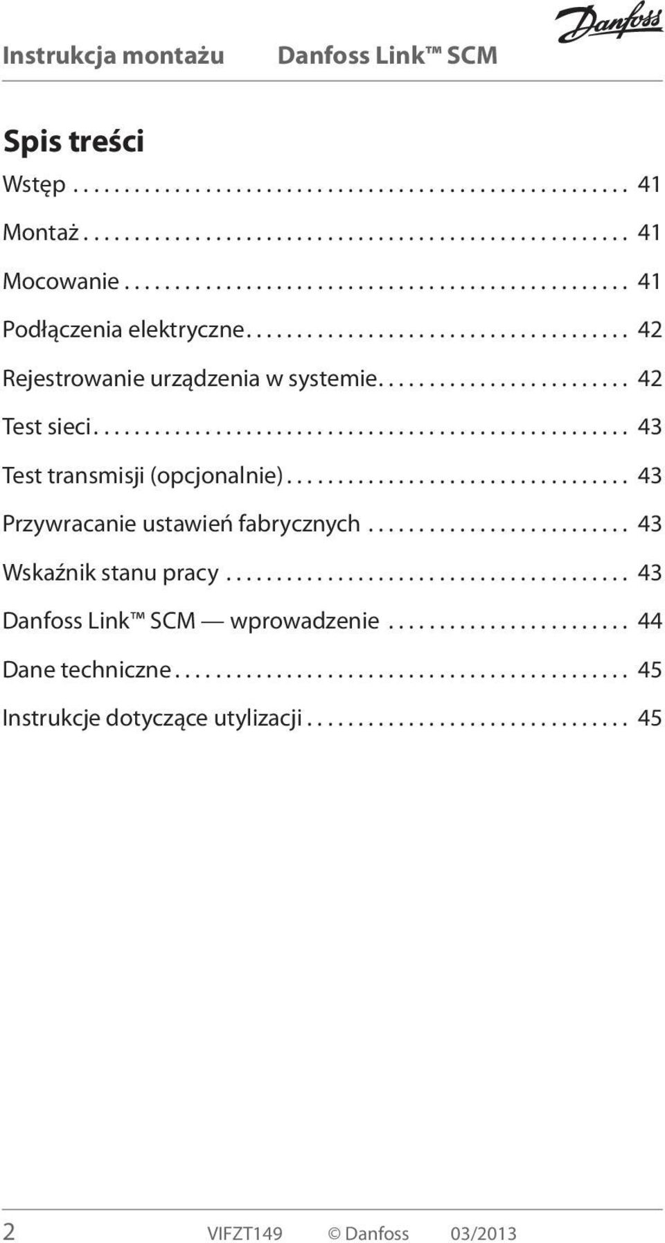 ... 43 Test transmisji (opcjonalnie).... 43 Przywracanie ustawień fabrycznych.