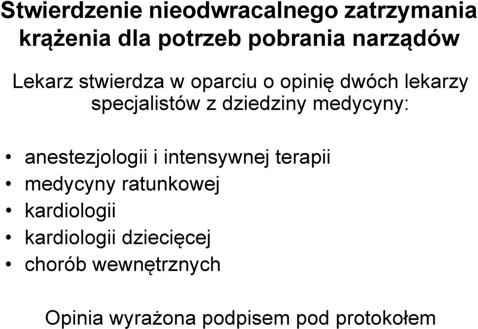 dziedziny medycyny: anestezjologii i intensywnej terapii medycyny ratunkowej