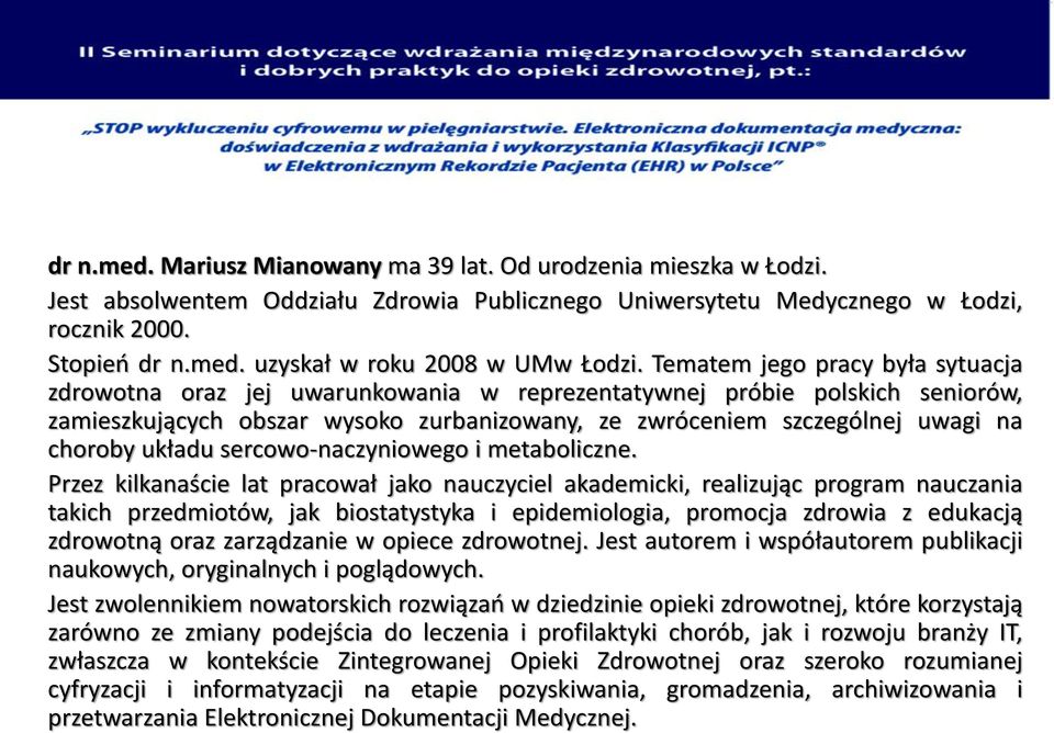 układu sercowo-naczyniowego i metaboliczne.
