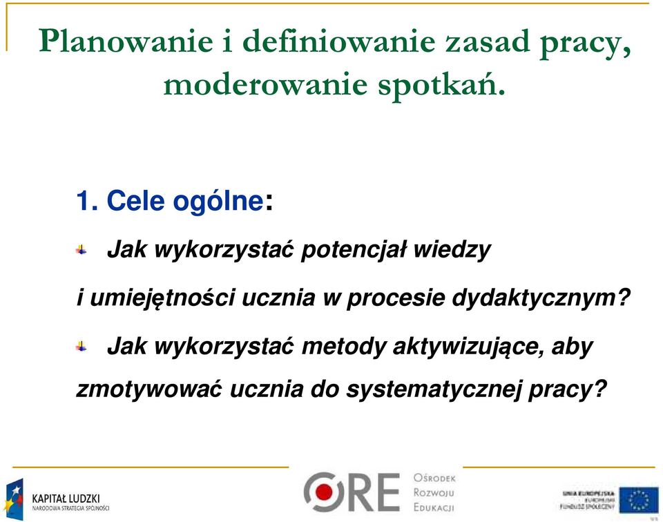 umiejętności ucznia w procesie dydaktycznym?