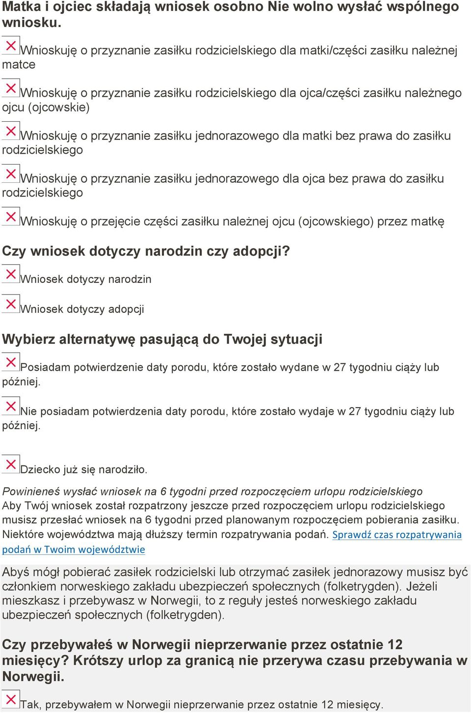 przyznanie zasiłku jednorazowego dla matki bez prawa do zasiłku rodzicielskiego Wnioskuję o przyznanie zasiłku jednorazowego dla ojca bez prawa do zasiłku rodzicielskiego Wnioskuję o przejęcie części