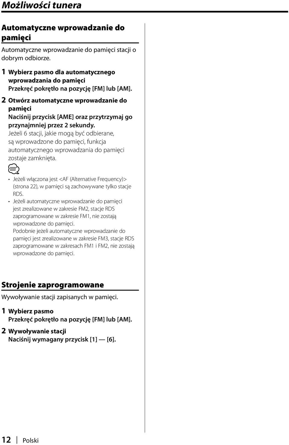 2 Otwórz automatyczne wprowadzanie do pamięci Naciśnij przycisk [AME] oraz przytrzymaj go przynajmniej przez 2 sekundy.