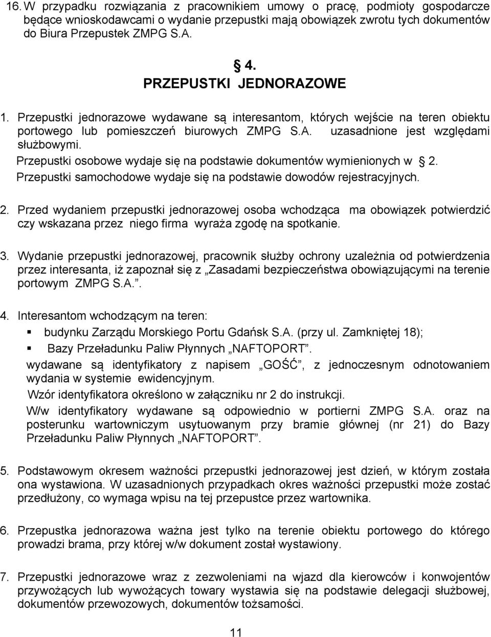Przepustki osobowe wydaje się na podstawie dokumentów wymienionych w 2.
