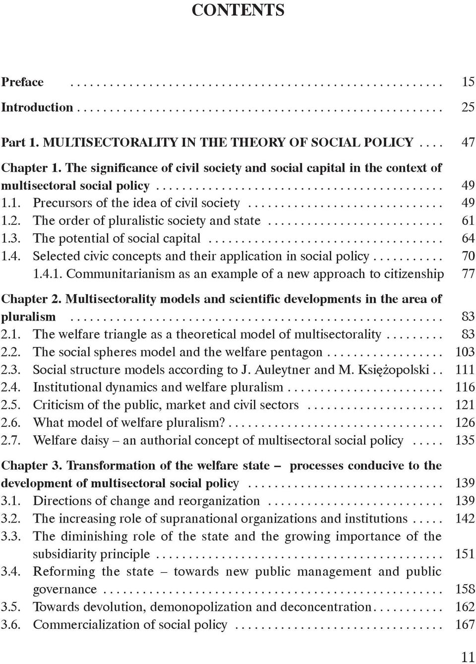 1. Precursors of the idea of civil society.............................. 49 1.2. The order of pluralistic society and state........................... 61 1.3. The potential of social capital.................................... 64 1.