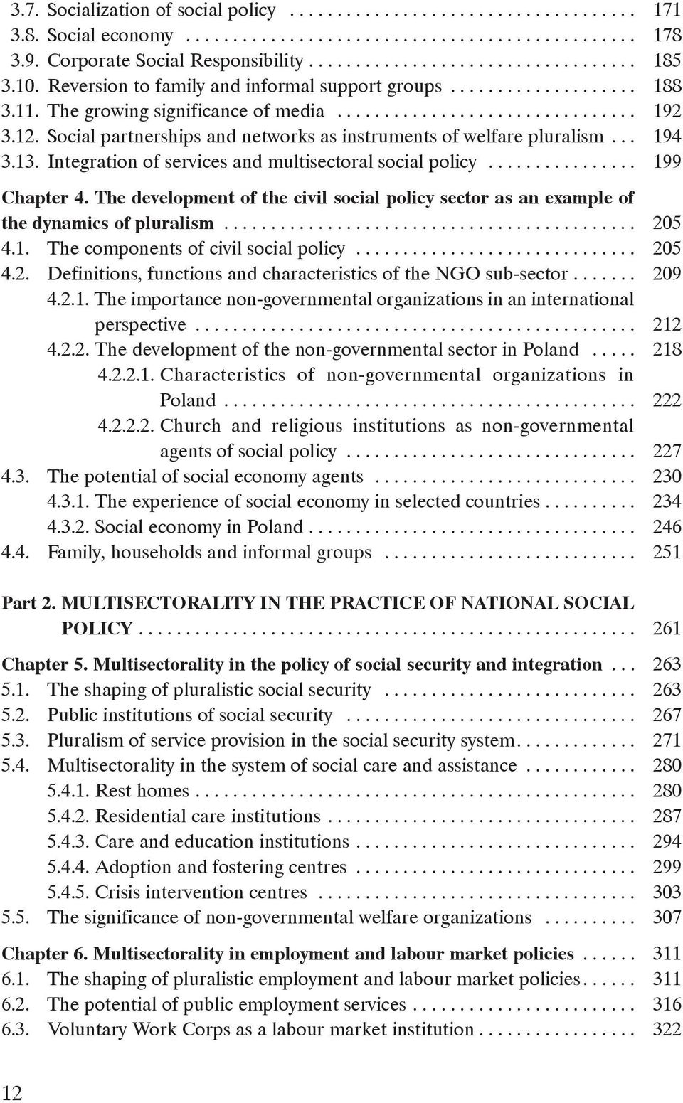 Social partnerships and networks as instruments of welfare pluralism... 194 3.13. Integration of services and multisectoral social policy................ 199 Chapter 4.