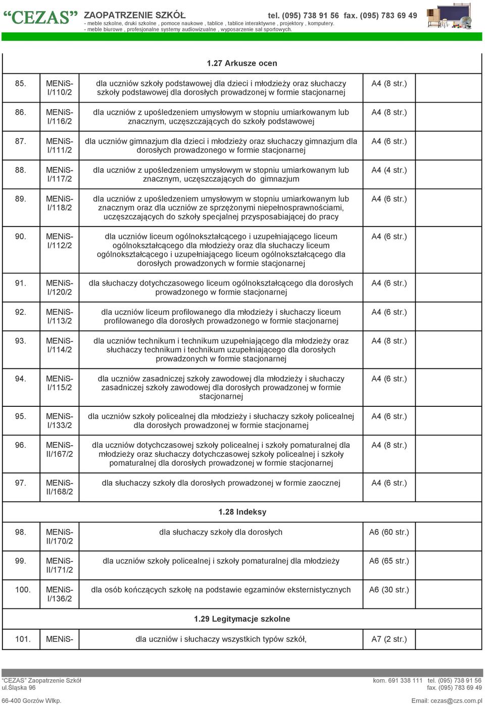 MENiS- I/136/2 dla uczniów szkoły podstawowej dla dzieci i młodzieży oraz słuchaczy szkoły podstawowej dla dorosłych prowadzonej w formie stacjonarnej dla uczniów z upośledzeniem umysłowym w stopniu