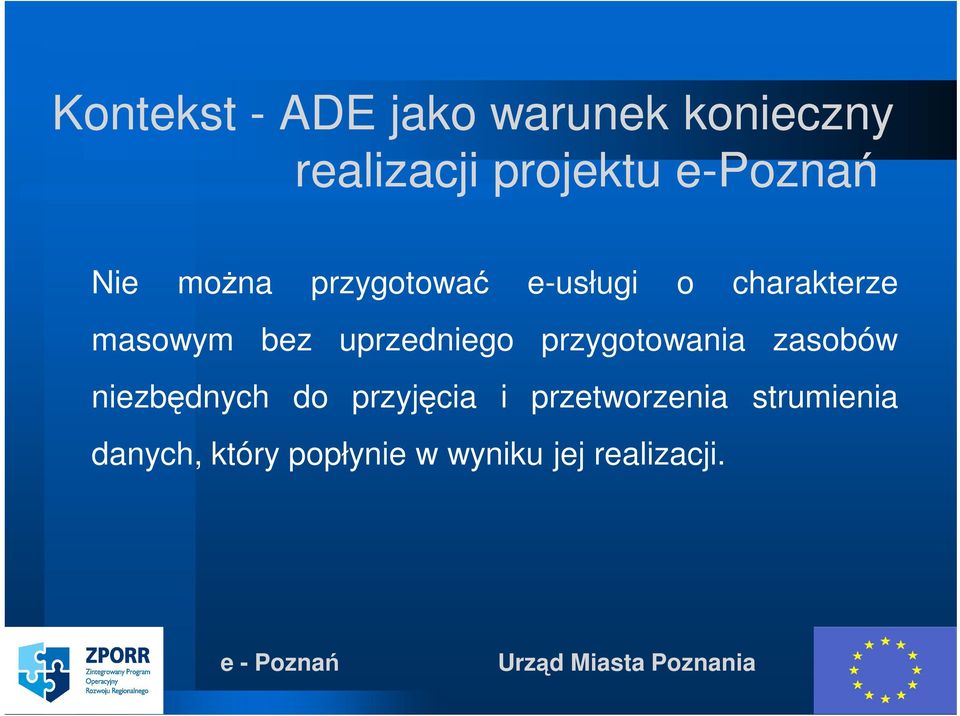 bez uprzedniego przygotowania zasobów niezbędnych do przyjęcia i