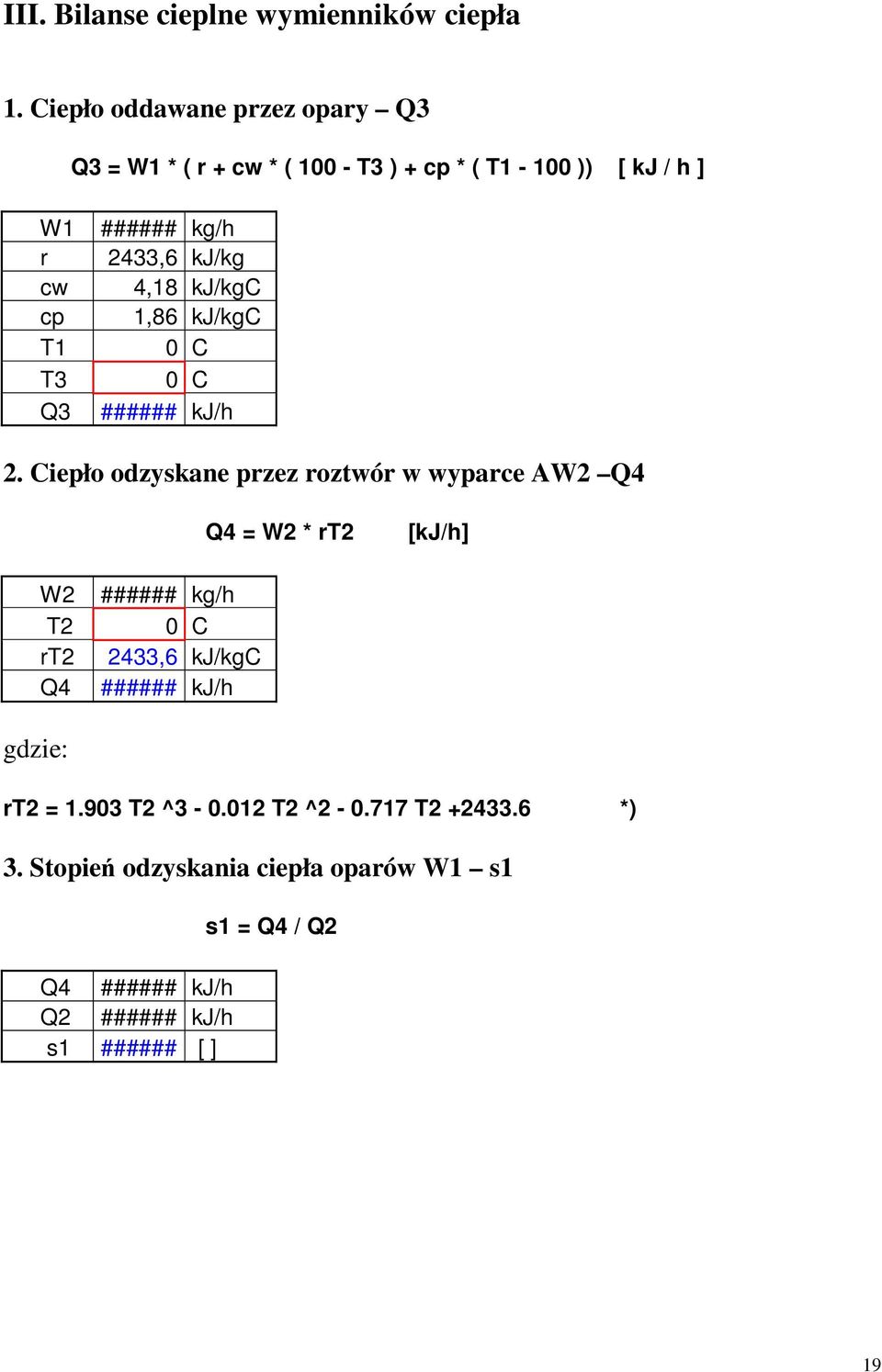 ###### kg/h 2433,6 kj/kg 4,18 kj/kgc 1,86 kj/kgc 0 C 0 C 2.