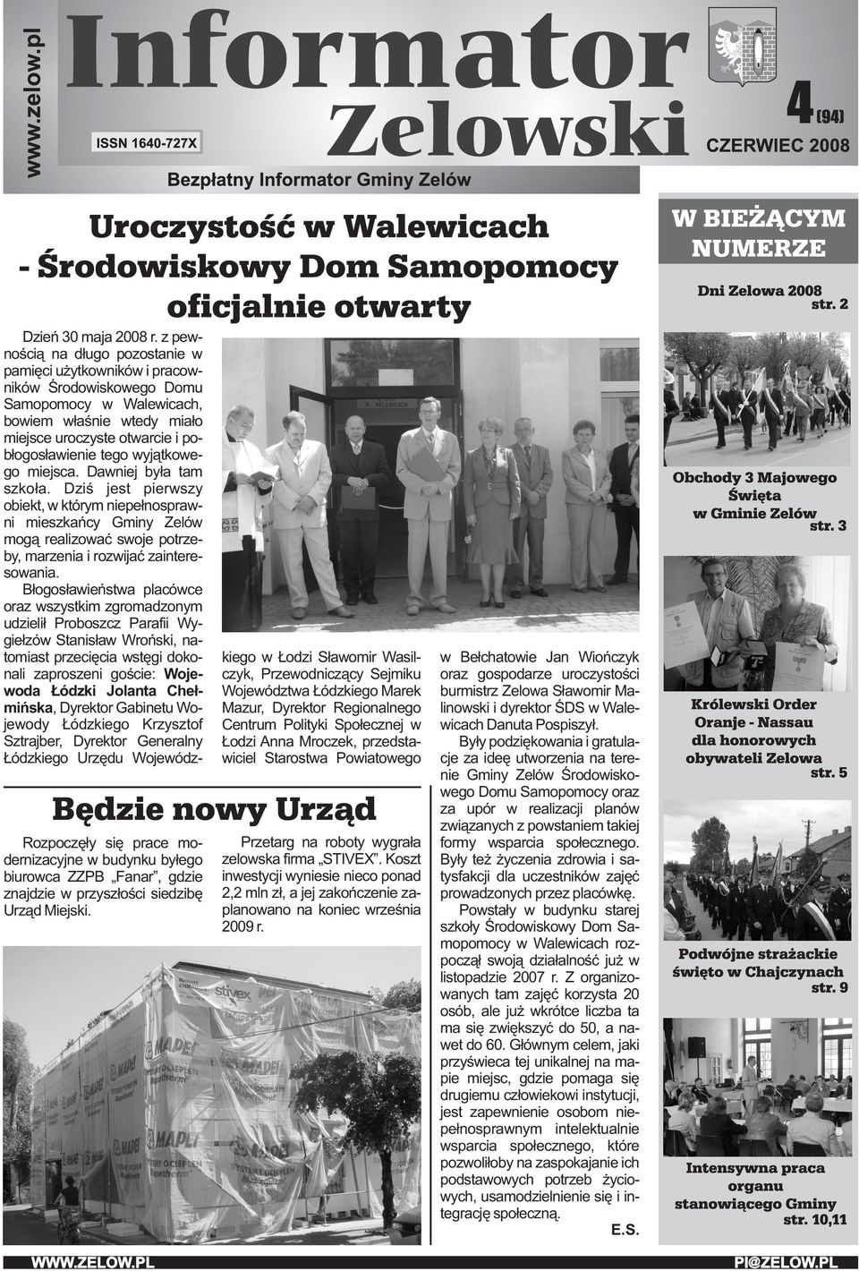 wyjątkowego miejsca. Dawniej była tam szkoła. Dziś jest pierwszy obiekt, w którym niepełnosprawni mieszkańcy Gminy Zelów mogą realizować swoje potrzeby, marzenia i rozwijać zainteresowania.