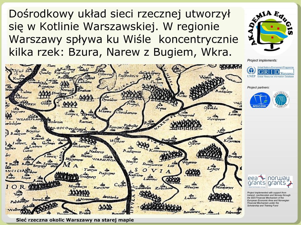 W regionie Warszawy spływa ku Wiśle koncentrycznie