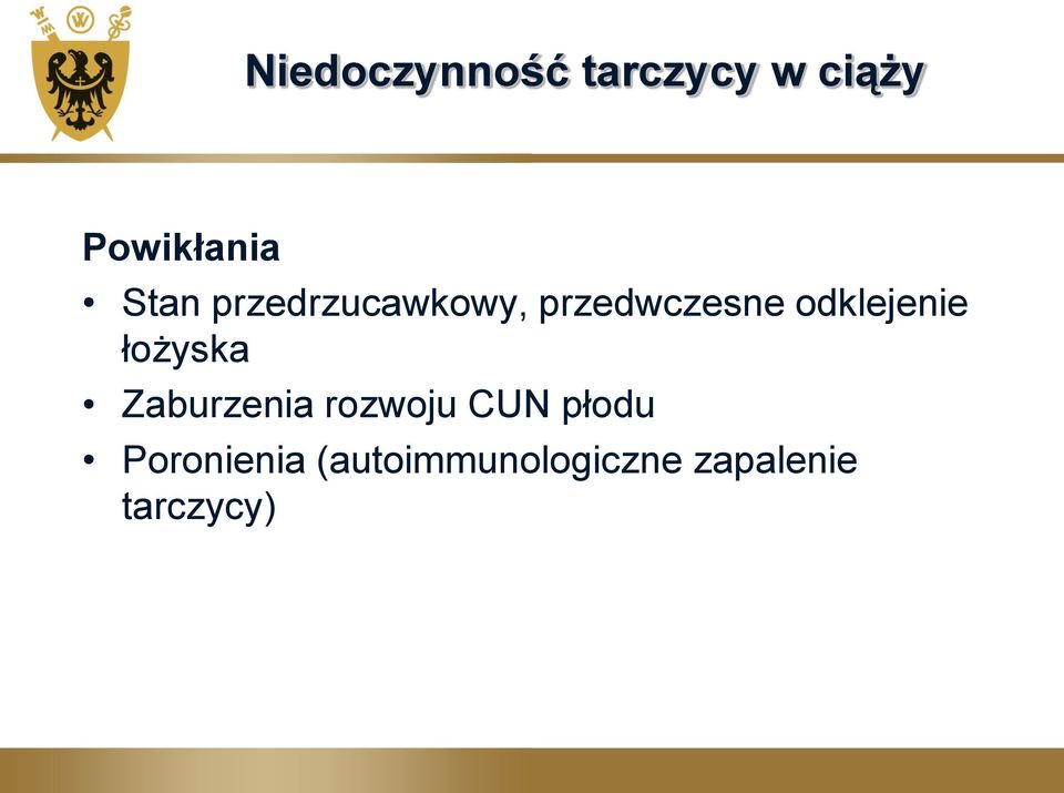 odklejenie łożyska Zaburzenia rozwoju CUN