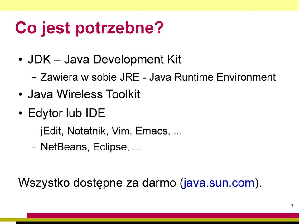 Runtime Environment Java Wireless Toolkit Edytor lub IDE