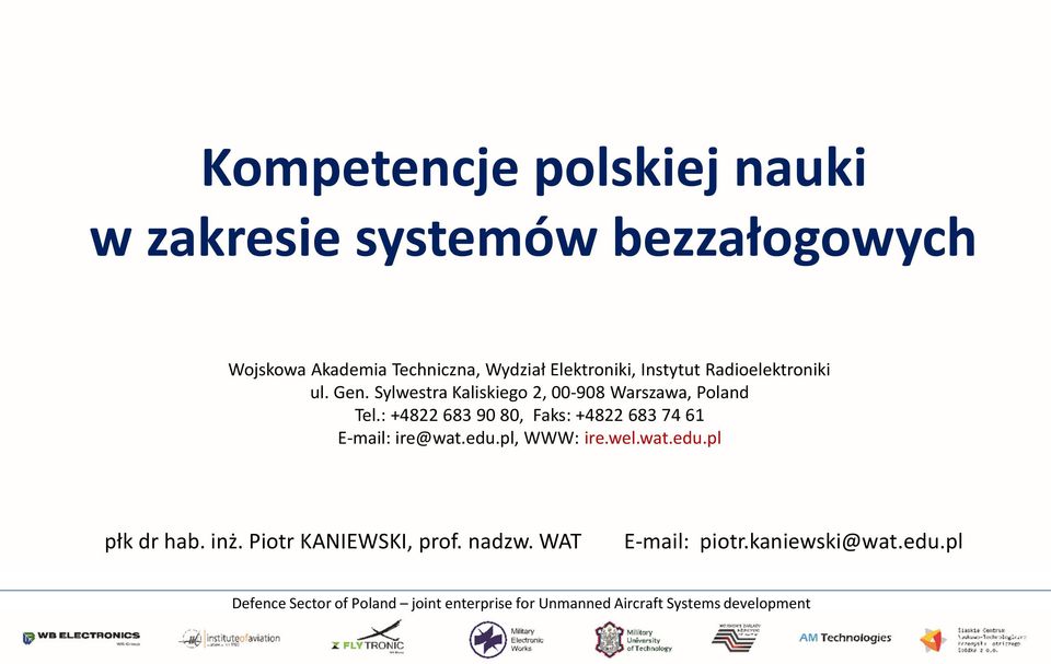 Sylwestra Kaliskiego 2, 00-908 Warszawa, Poland Tel.