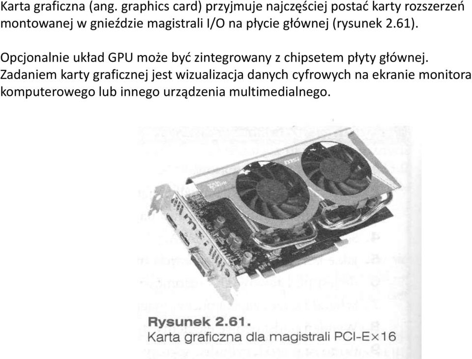 magistrali I/O na płycie głównej (rysunek 2.61).