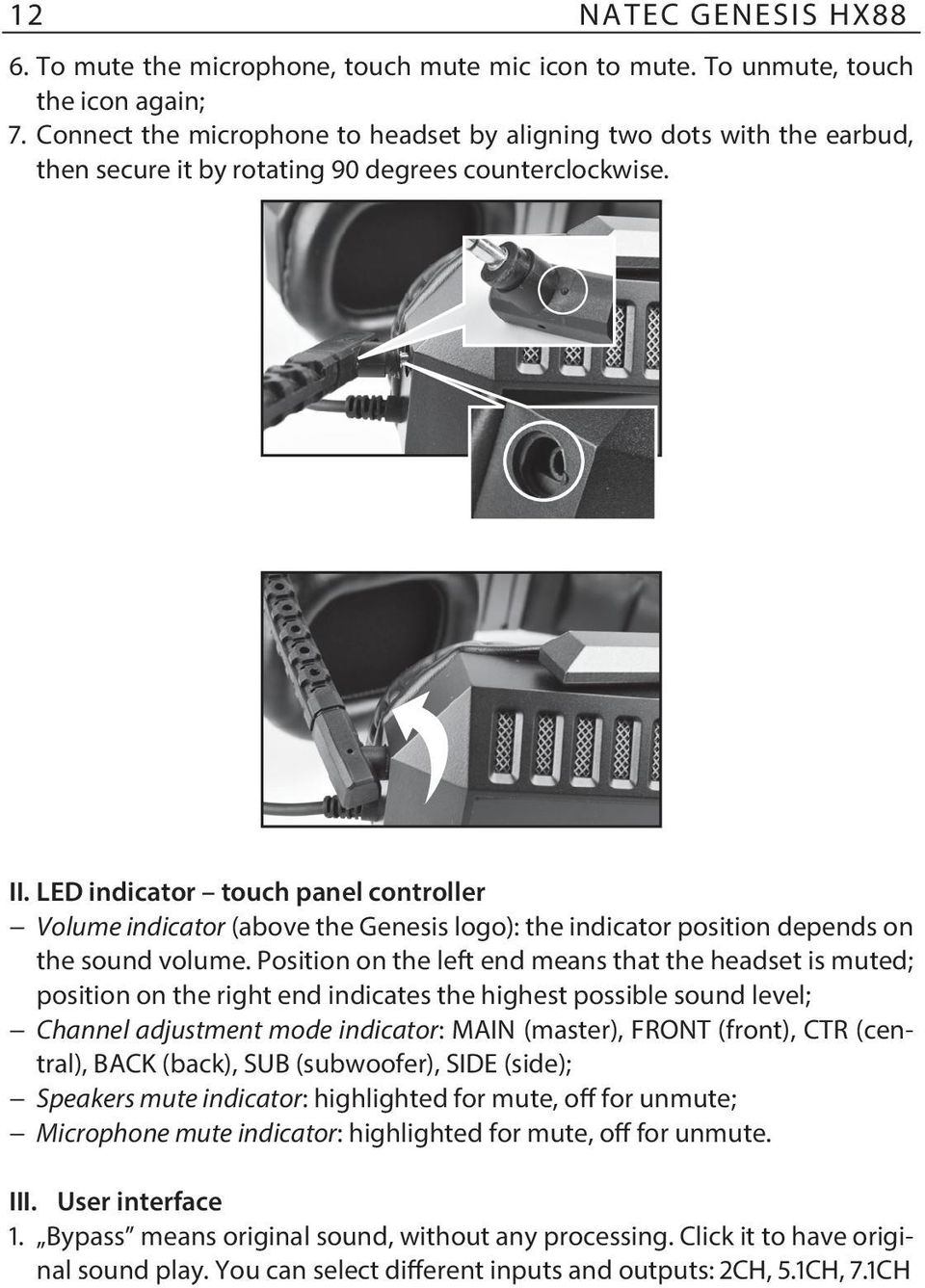 LED indicator touch panel controller Volume indicator (above the Genesis logo): the indicator position depends on the sound volume.