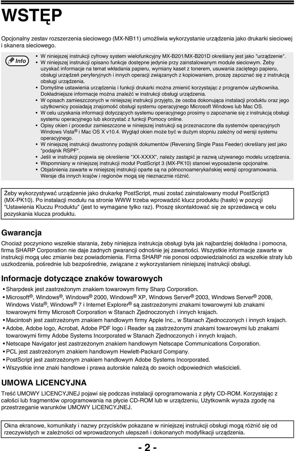 Żeby uzyskać informacje na temat wkładania papieru, wymiany kaset z tonerem, usuwania zaciętego papieru, obsługi urządzeń peryferyjnych i innych operacji związanych z kopiowaniem, proszę zapoznać się