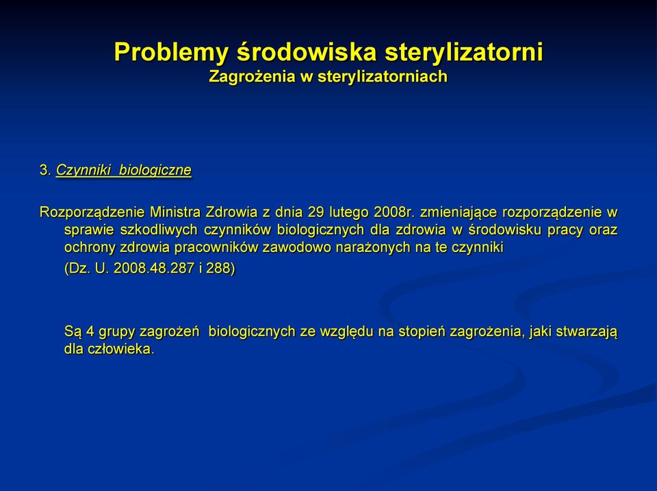 zmieniające rozporządzenie w sprawie szkodliwych czynników biologicznych dla zdrowia w środowisku