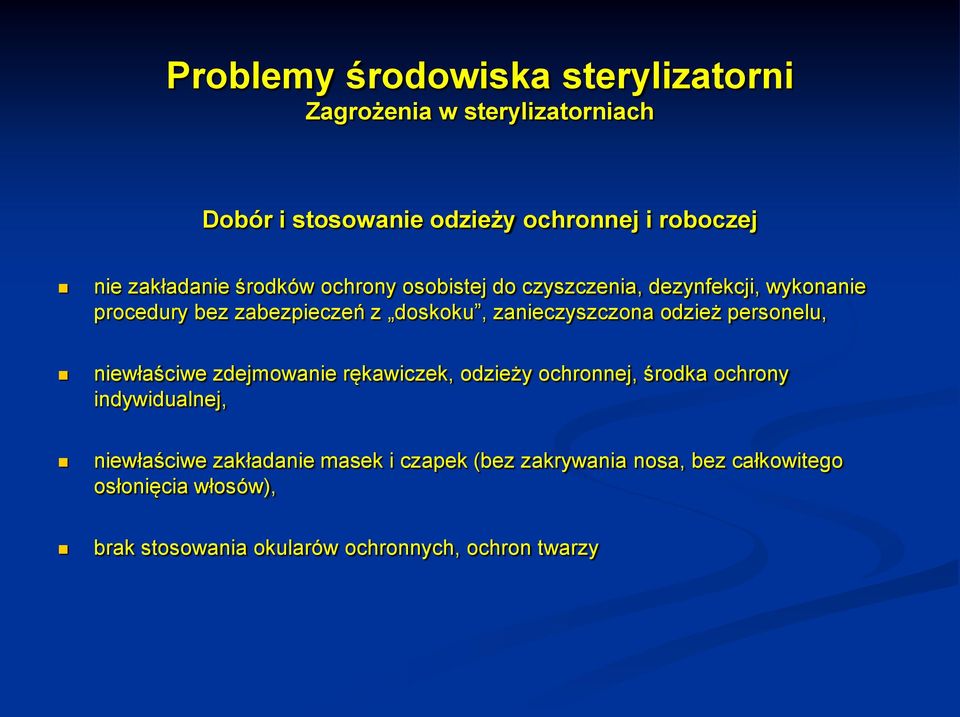 personelu, niewłaściwe zdejmowanie rękawiczek, odzieży ochronnej, środka ochrony indywidualnej, niewłaściwe