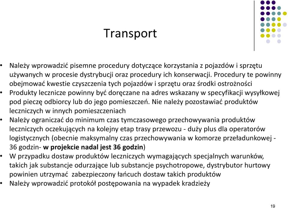 odbiorcy lub do jego pomieszczeń.