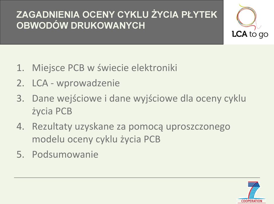 Dane wejściowe i dane wyjściowe dla oceny cyklu życia PCB 4.