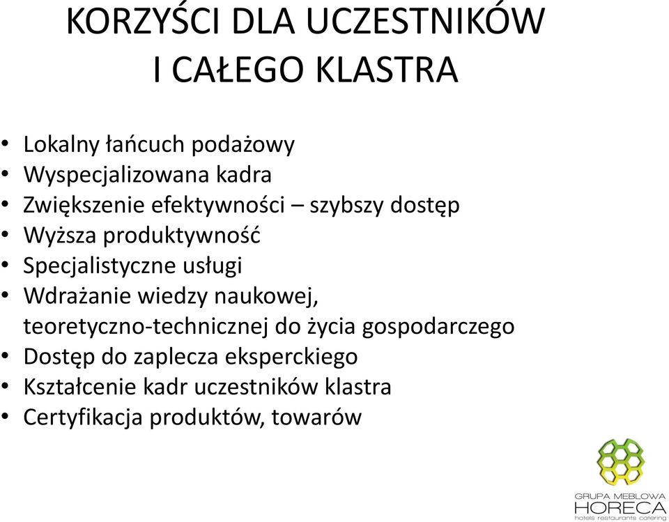 usługi Wdrażanie wiedzy naukowej, teoretyczno-technicznej do życia gospodarczego