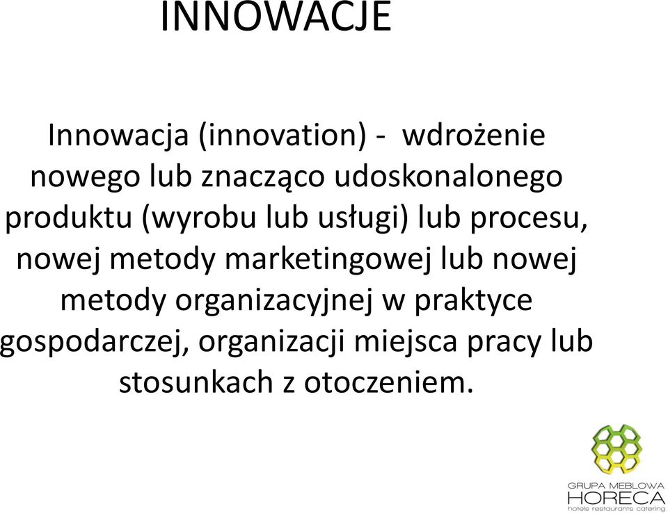 metody marketingowej lub nowej metody organizacyjnej w praktyce