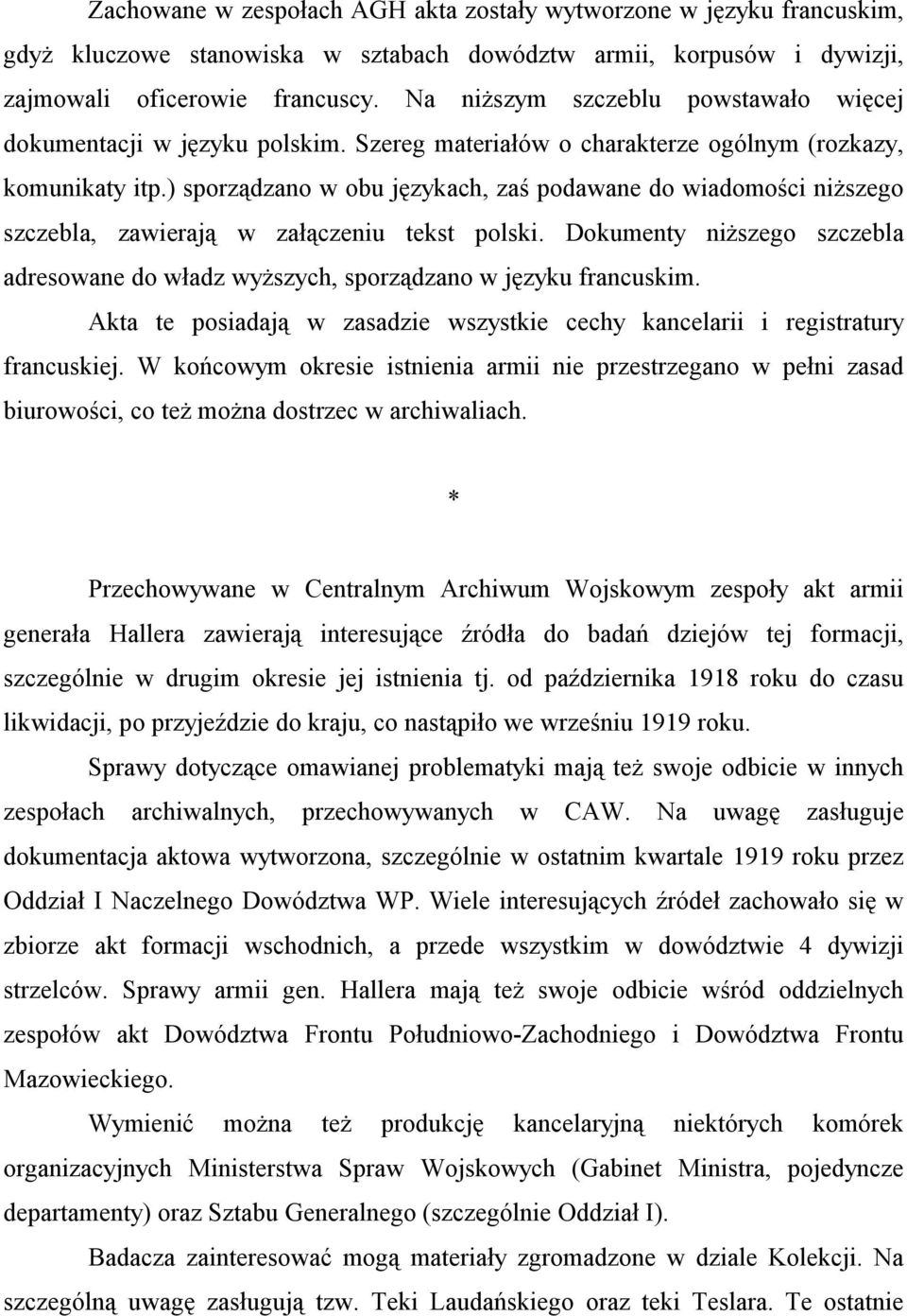 ) sporządzano w obu językach, zaś podawane do wiadomości niższego szczebla, zawierają w załączeniu tekst polski.