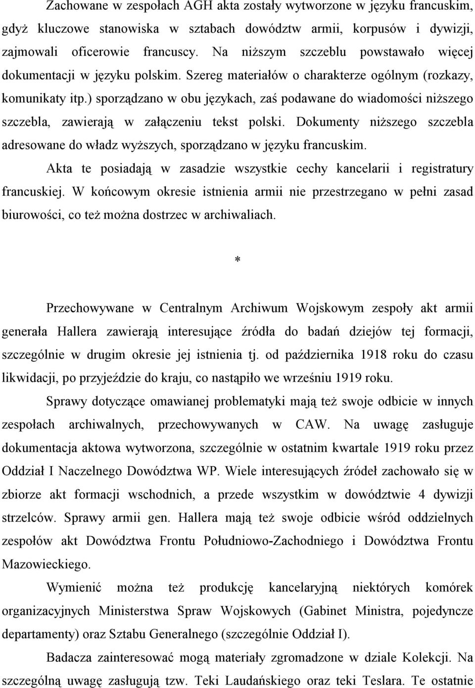 ) sporządzano w obu językach, zaś podawane do wiadomości niższego szczebla, zawierają w załączeniu tekst polski.