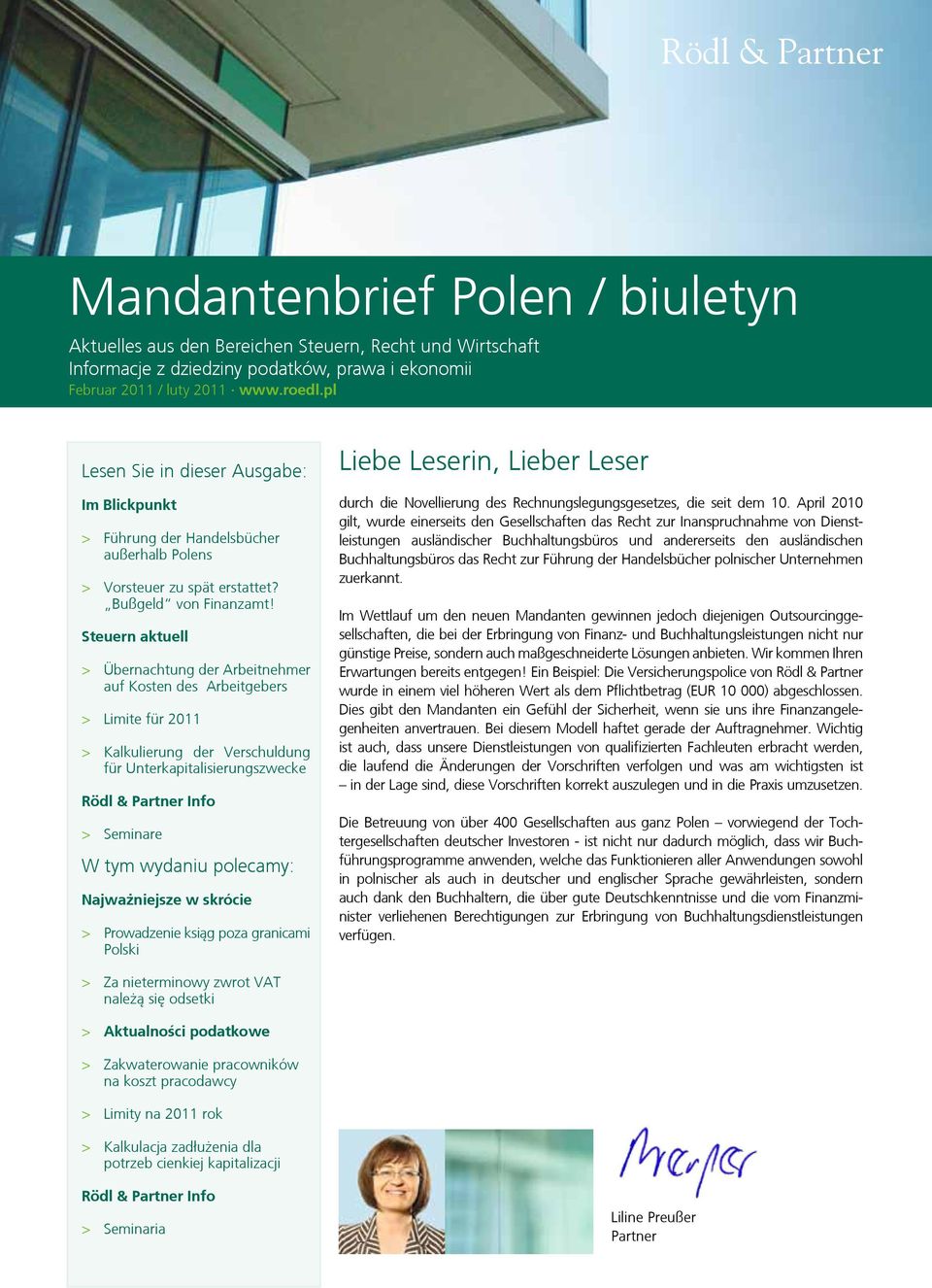 Steuern aktuell > > Übernachtung der Arbeitnehmer auf Kosten des Arbeitgebers > > Limite für 2011 > > Kalkulierung der Verschuldung für Unterkapitalisierungszwecke Rödl & Partner Info > > Seminare W