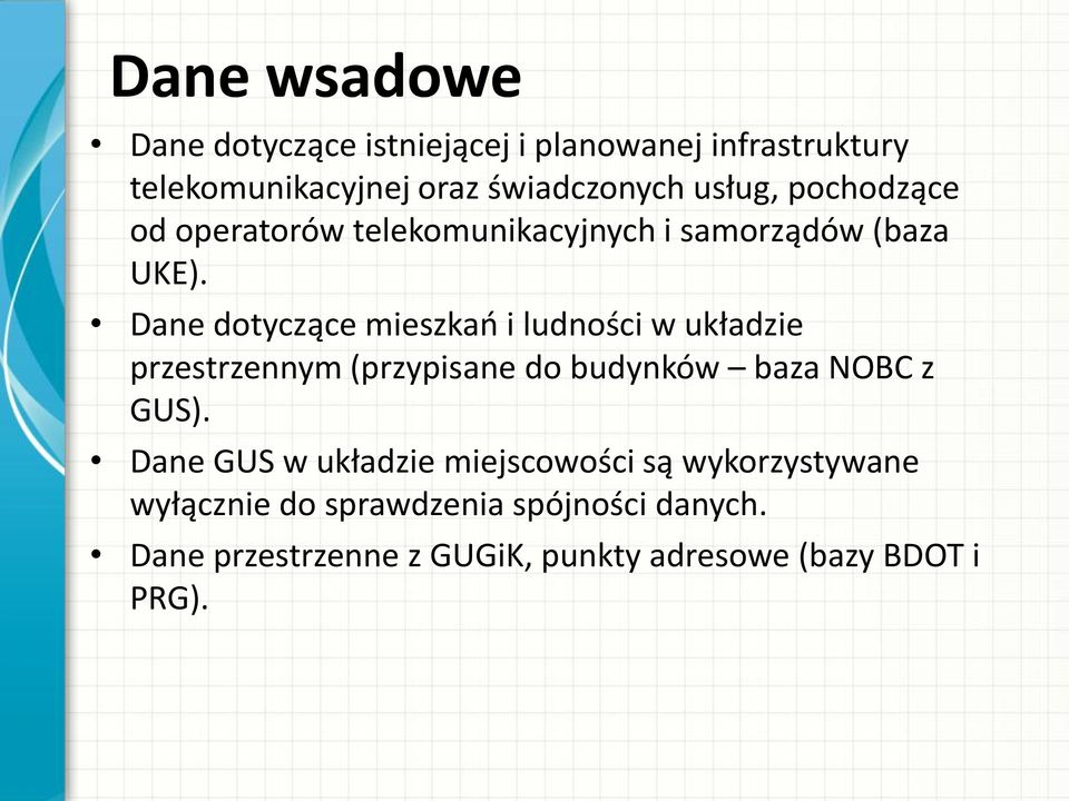 Dane dotyczące mieszkao i ludności w układzie przestrzennym (przypisane do budynków baza NOBC z GUS).