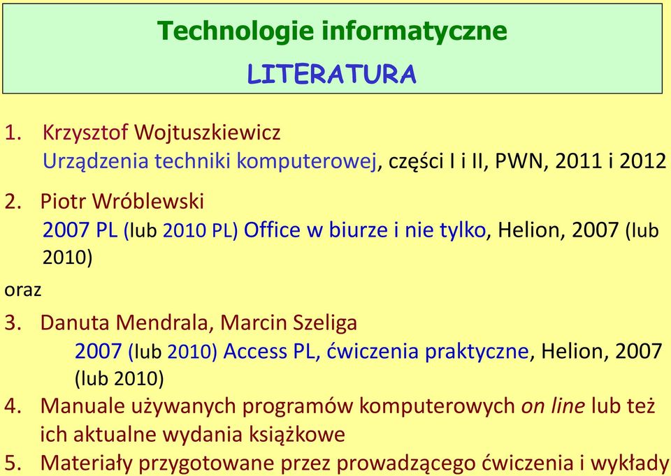 Piotr Wróblewski 2007 PL (lub 2010 PL) Office w biurze i nie tylko, Helion, 2007 (lub 2010) oraz 3.