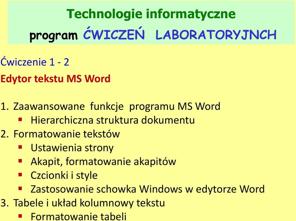 Zaawansowane funkcje programu MS Word Hierarchiczna struktura dokumentu 2.
