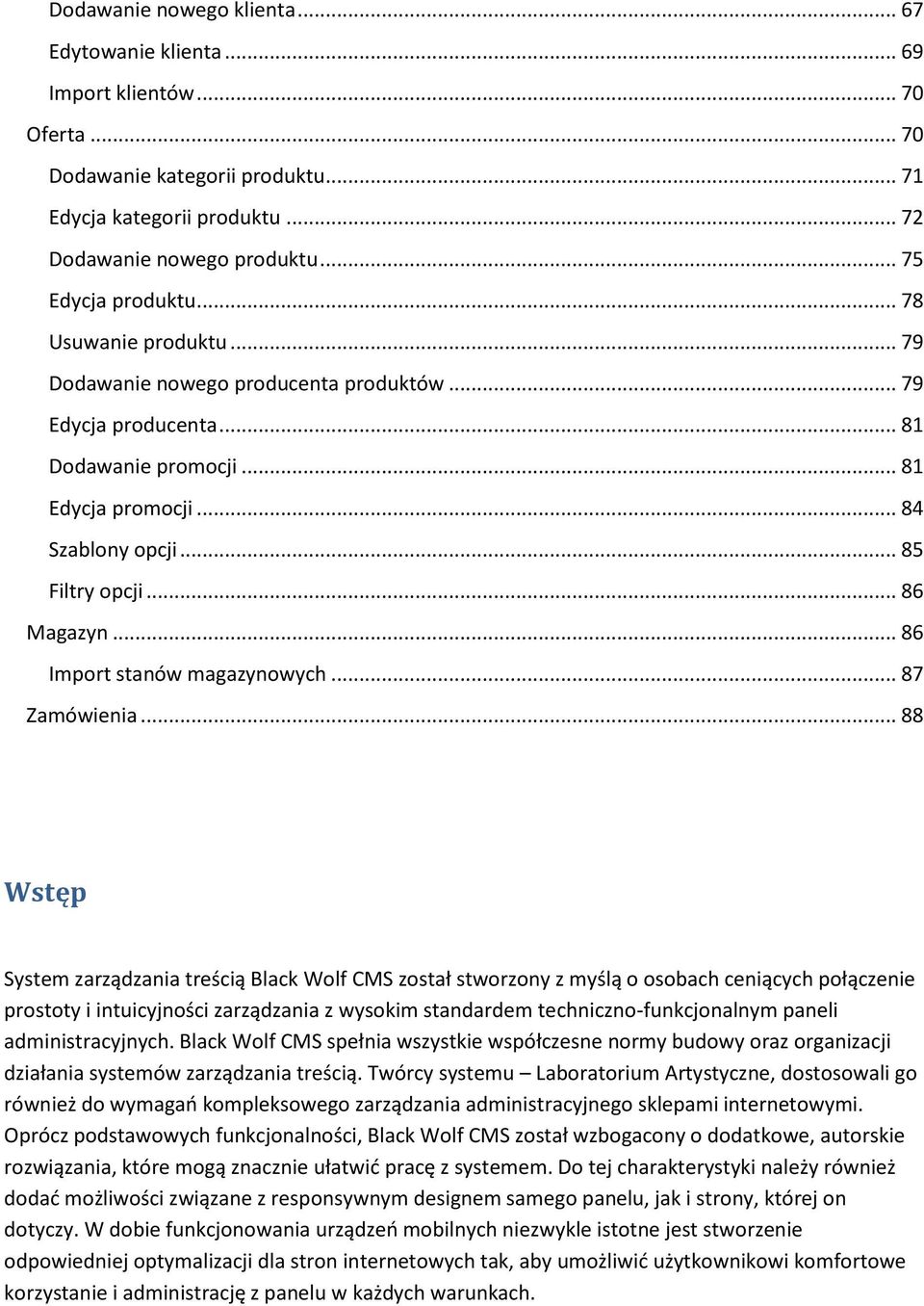 .. 86 Magazyn... 86 Import stanów magazynowych... 87 Zamówienia.