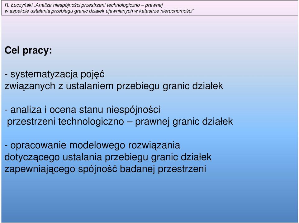 prawnej granic działek - opracowanie modelowego rozwiązania dotyczącego