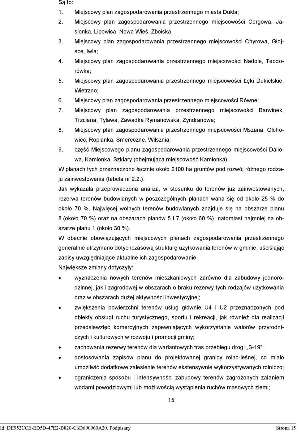 Miejscowy plan zagospodarowania przestrzennego miejscowości Łęki Dukielskie, Wietrzno; 6. Miejscowy plan zagospodarowania przestrzennego miejscowości Równe; 7.