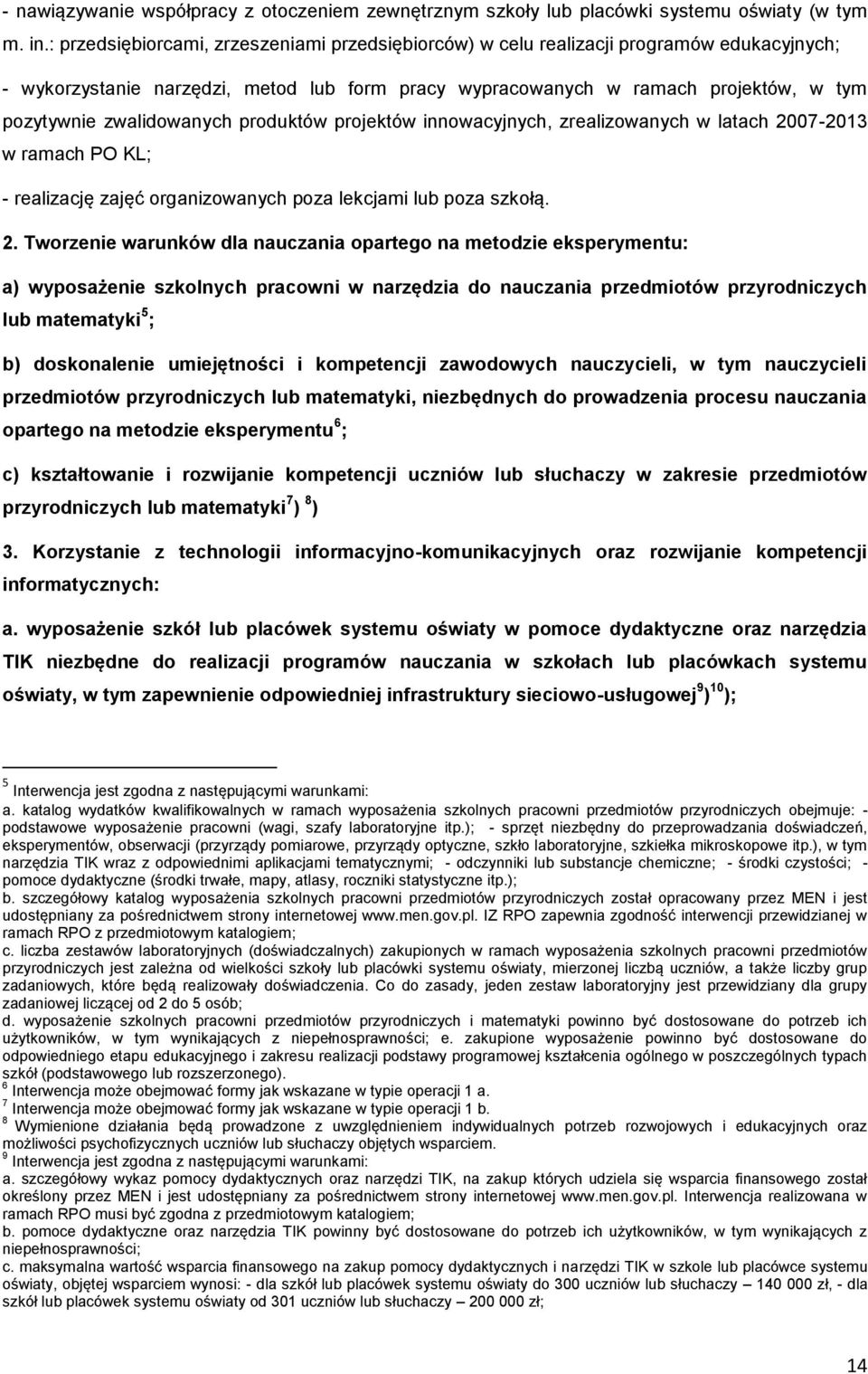 zwalidowanych produktów projektów innowacyjnych, zrealizowanych w latach 20